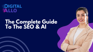 Digital Allo - The Complete Guide to the SEO & AI featuring a professional woman in a beige blazer on a dark blue background with modern design elements